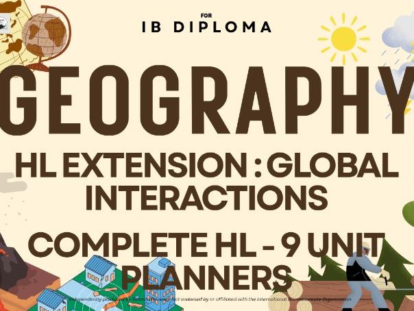 IB DP Geography: Complete HL Extension Bundle - 9 Unit Planners for Global Interactions