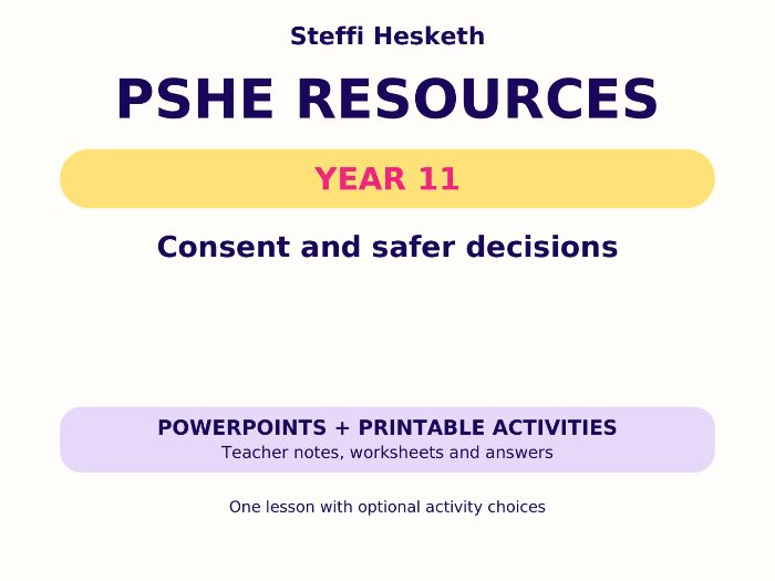 Year 11 PSHE: Consent and safer decisions