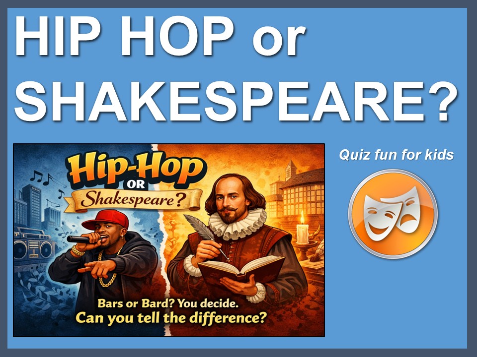 Hip Hop or Shakespeare?: Shakespeare Quiz for kids