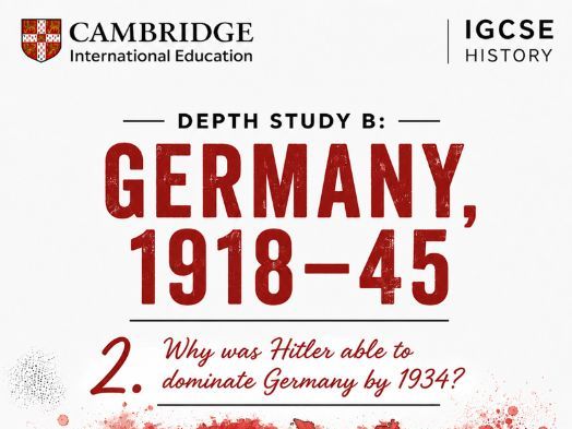 Germany Depth Study - 2. Why was Hitler able to dominate Germany by 1934?
