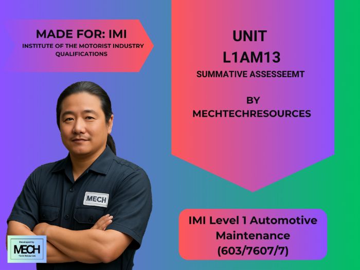 IMI Level 1 Automotive Maintenance (603/7607/7): Unit L1AM13 Summative Assessment | MechTechResource