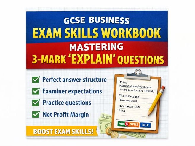 GCSE Business Exam Skills Workbook – Mastering 3-Mark Explain Questions