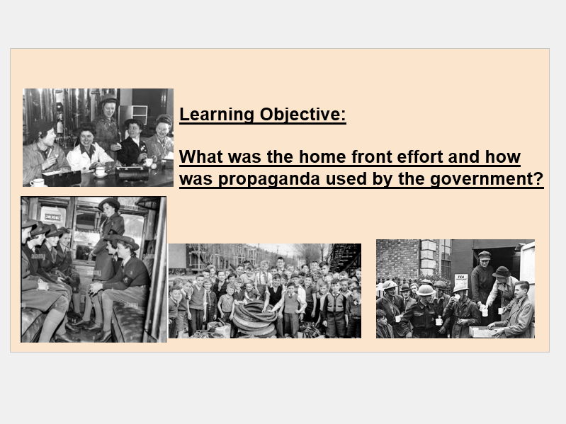 KS2 WW2: Lesson 4, Home Front Effort & Propaganda