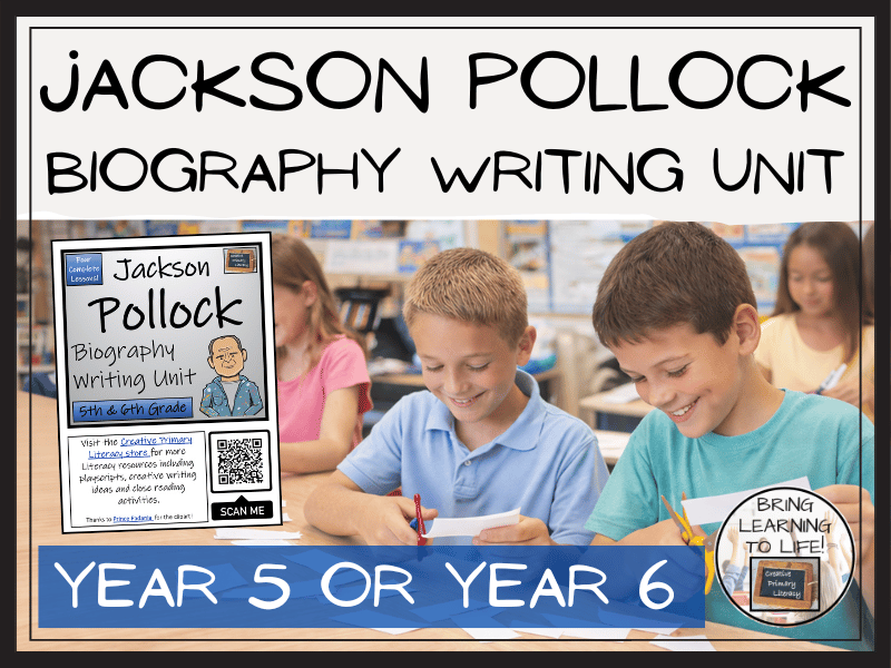 Jackson Pollock Biography Writing Unit | Year 5 or Year 6