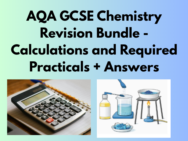 AQA GCSE Chemistry Revision Bundle | Required Practicals + Calculations + Exam Practice
