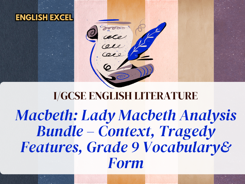 Macbeth: Lady Macbeth Analysis Bundle – Context, Tragedy Features,  Grade 9 Vocabulary& Form