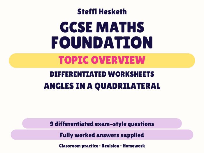 GCSE Foundation Angles in a Quadrilateral | Topic Overview Differentiated Worksheet