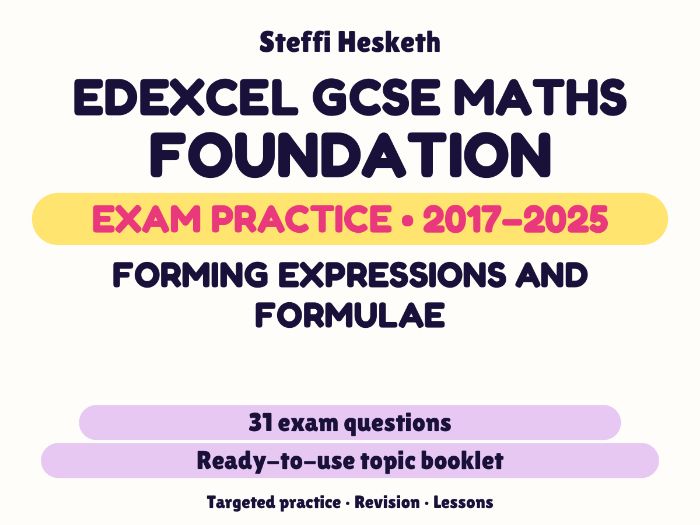 Edexcel GCSE Maths Foundation: Forming expressions and formulae Exam Questions | 2017-2025