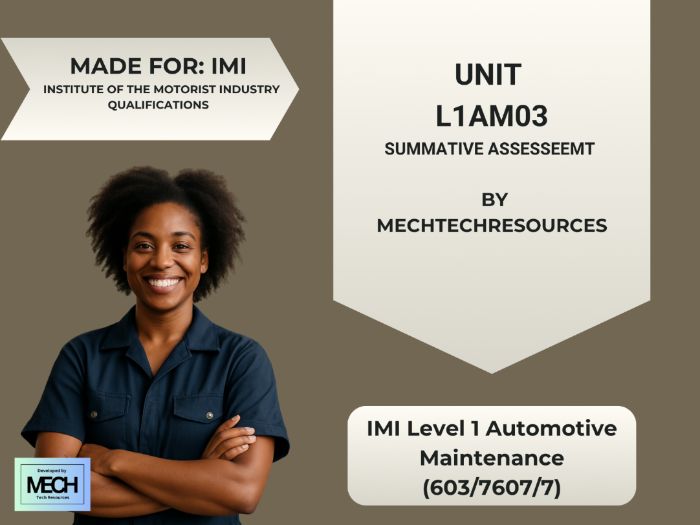 IMI Level 1 Automotive Maintenance (603/7607/7): Unit L1AM03 Summative Assessment | MechTechResource