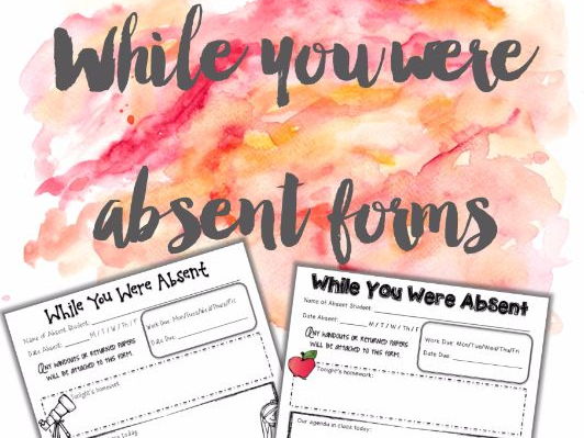 While You were Absent Forms