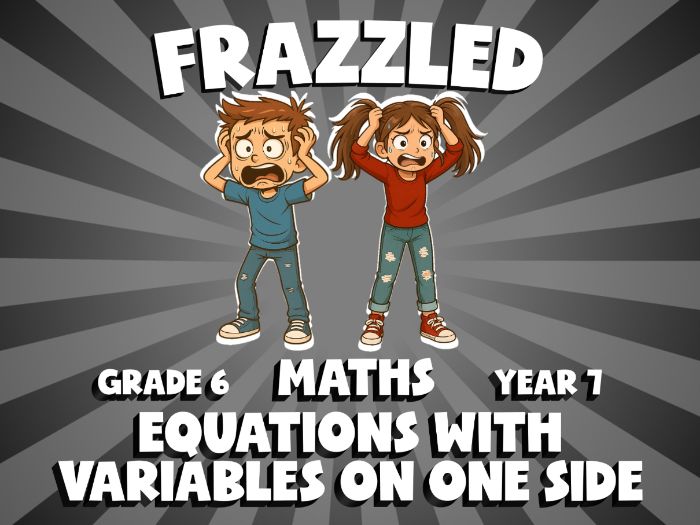 Equations with Variables on One Side FRAZZLED Maths Game | No-Prep Year 7 Review Activity