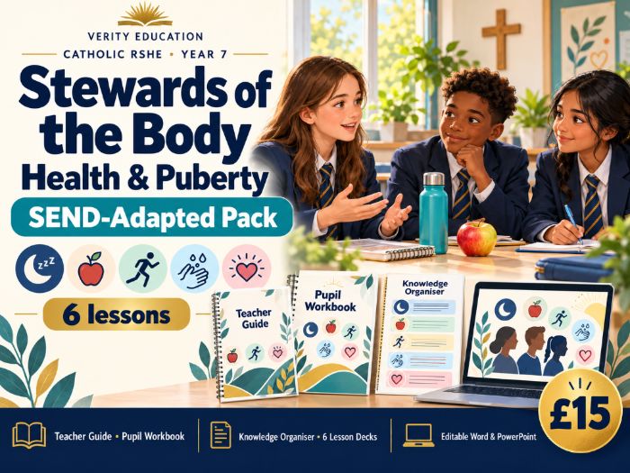 Catholic RSHE Y7: Stewards of the Body | Health & Puberty — SEND-Adapted Pack