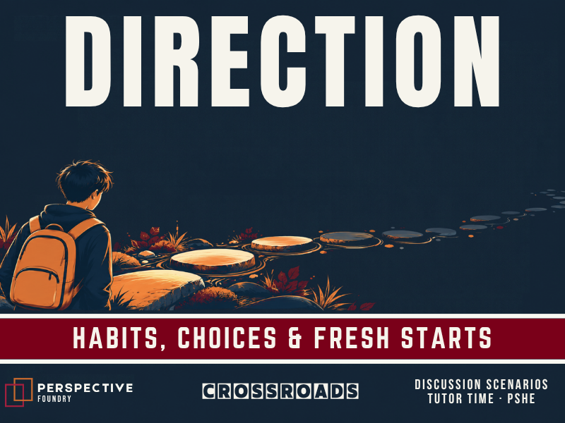 DIRECTION: End of Term Discussion Scenarios KS3 KS4