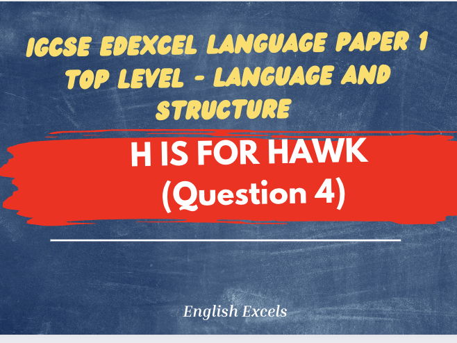 Edxecel IGCSE English Language H is for Hawk - Helen Macdonald
