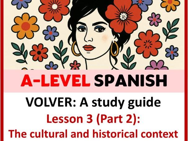 A-Level - Volver - Lesson 3 (Part 2 - The cultural and historial context)