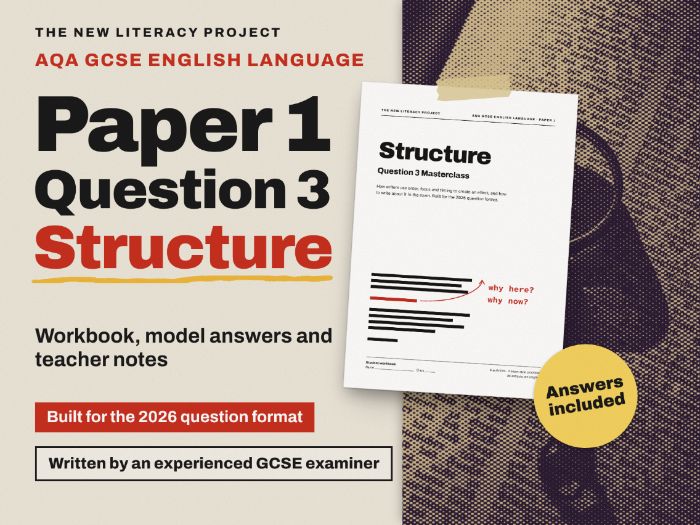 GCSE English Language Paper 1 - Q3 Structure practice questions