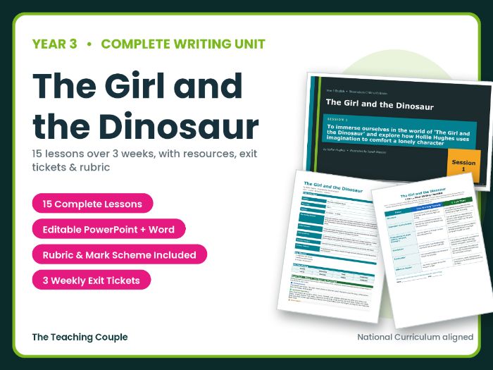 The Girl and the Dinosaur | Year 3 English Unit | 15 Complete Lessons + Resources + Mark Scheme