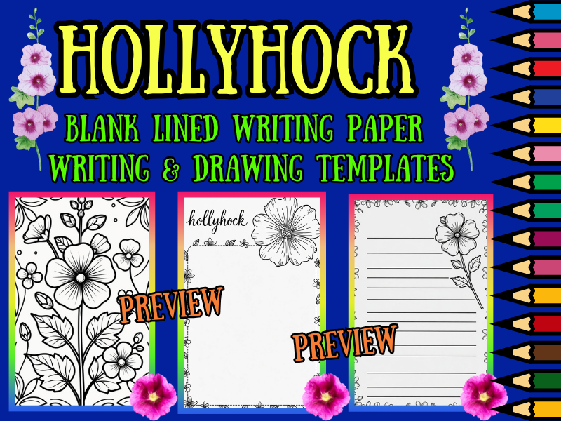 Hollyhock Coloring Pages & Blank Lined Writing Paper Templates | NO PREP Pack