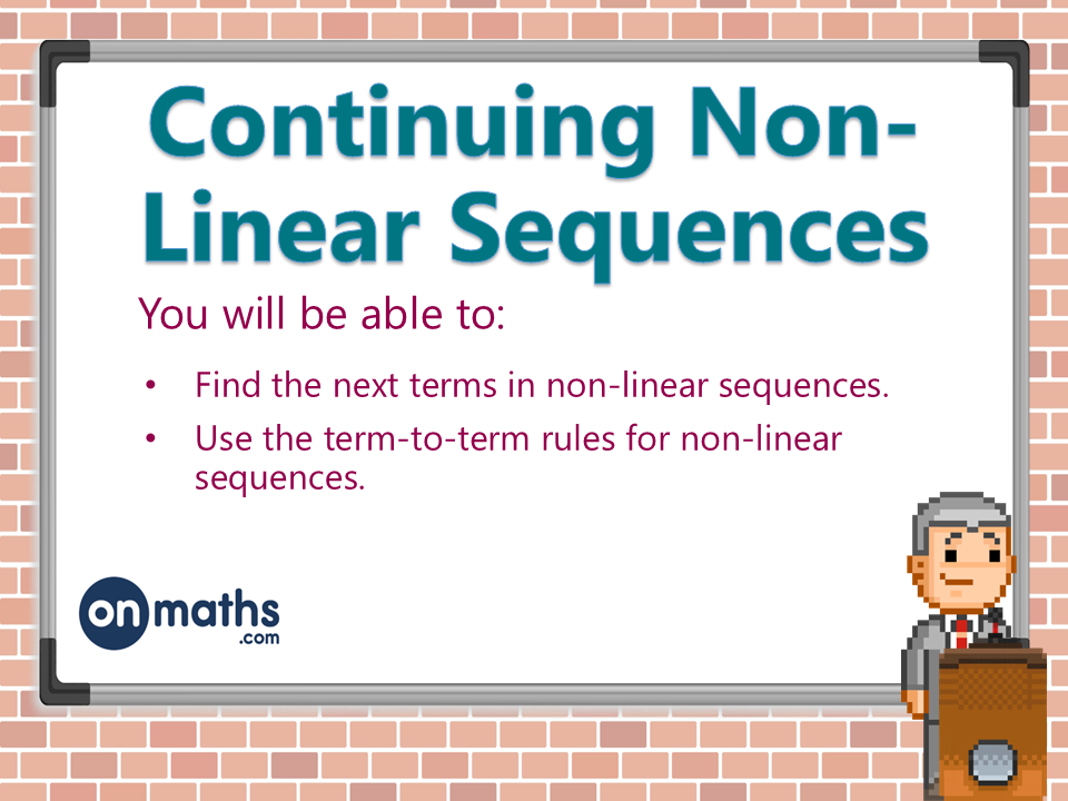 Continuing Non-Linear Sequences  - Lesson Powerpoint - Key Stage 3 Maths