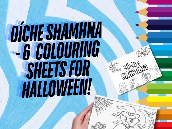 Oíche Shamhna - 6 Different Colouring sheets for Halloween!