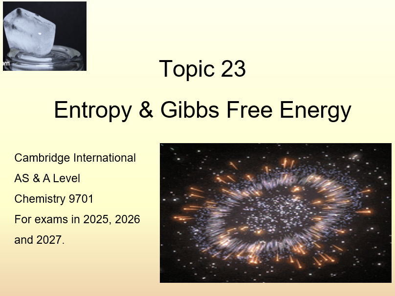 Topic 23 Entropy & Gibbs Free Energy – CIE AS/A Level Chemistry (9701)
