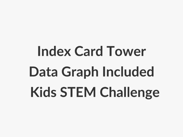 Primary Index Card Tower STEM Challenge