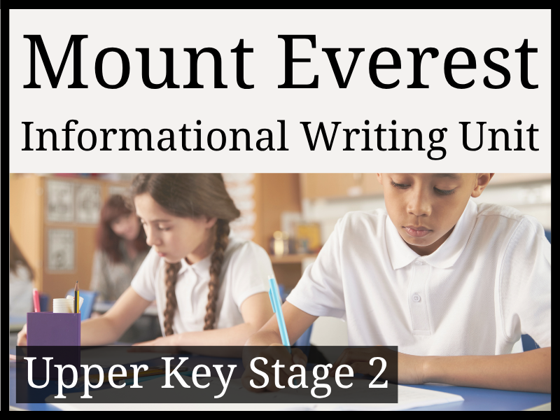 Mount Everest Informational Writing Unit | Year 5 & Year 6 | UKS2
