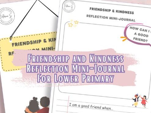 Friendship & Kindness Reflection Mini-Journal for Lower Primary
