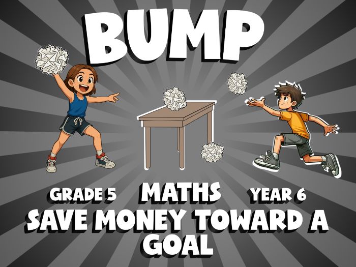 Save Money Toward a Goal BUMP Maths Game | No-Prep Year 6 Review Activity