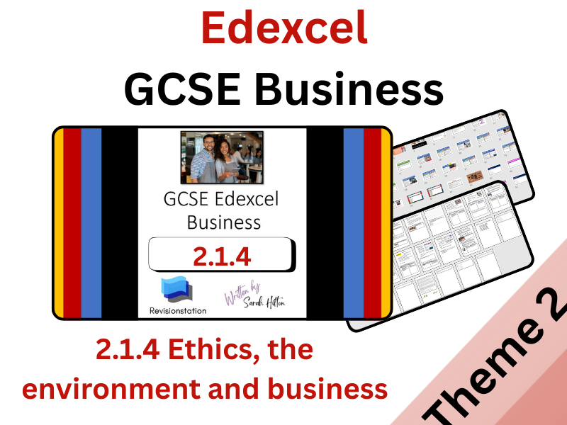 EDEXCEL GCSE BUSINESS 2.1.4 ETHICS THE ENVIRONMENT AND BUSINESS (COMPLETE LESSON) 214