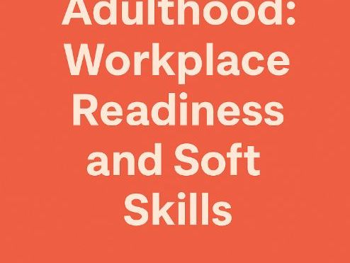 Workplace Readiness & Soft Skills Guide