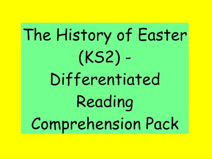 The History of Easter – Differentiated Reading Comprehension Pack (KS2)