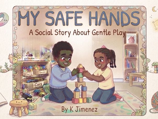 Gentle Play & Classroom Boundaries: "My Safe Hands" Social Story for Nursery & Preschool