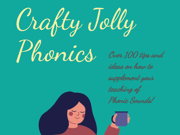 Crafty Jolly Phonics- Over 100 Tips and Ideas