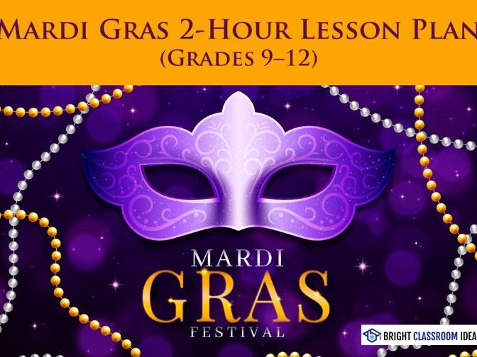 Mardi Gras 2-Hour Lesson Plan for High School