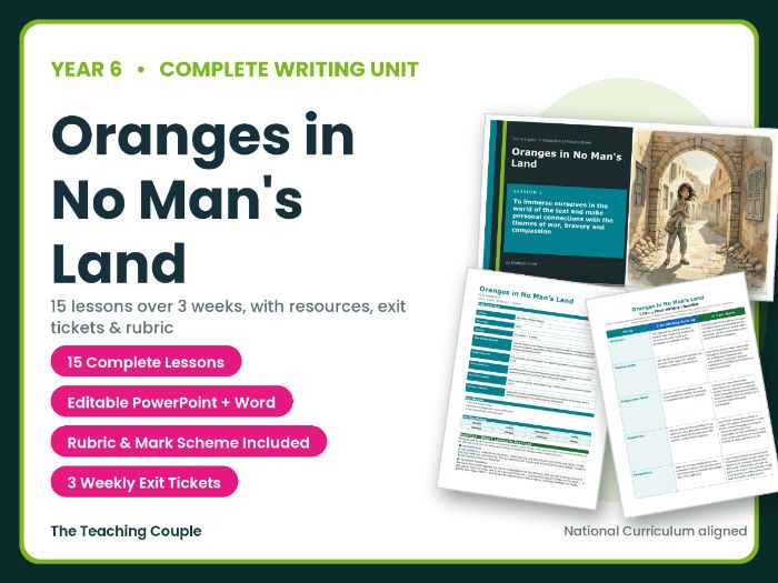 Oranges in No Man's Land | Year 6 English Unit | 15 Complete Lessons + Resources + Mark Scheme