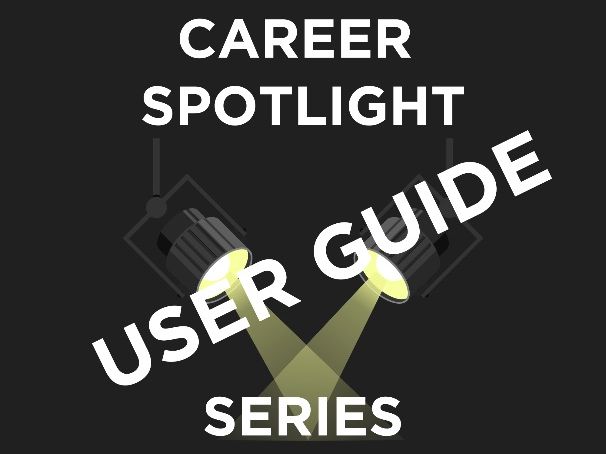 Career Spotlight Series - User Guide