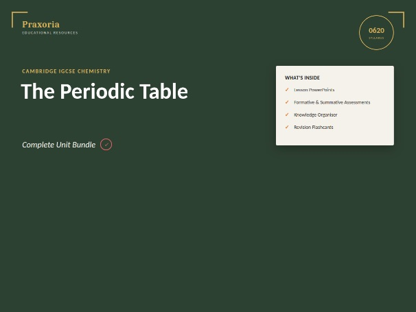 IGCSE Chemistry (0620) Topic 8-  The Periodic Table Pack