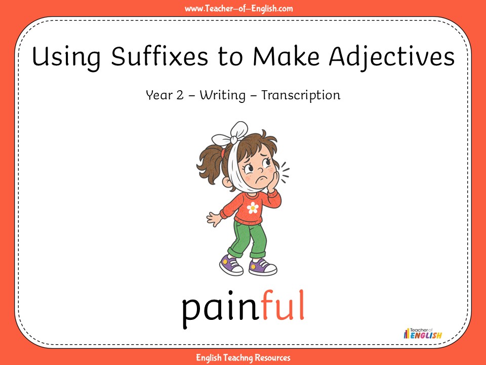 Using Suffixes to Make Adjectives - Year 2