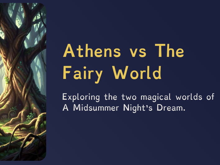A Midsummer Night’s Dream – Lesson 3: Athens vs The Woods