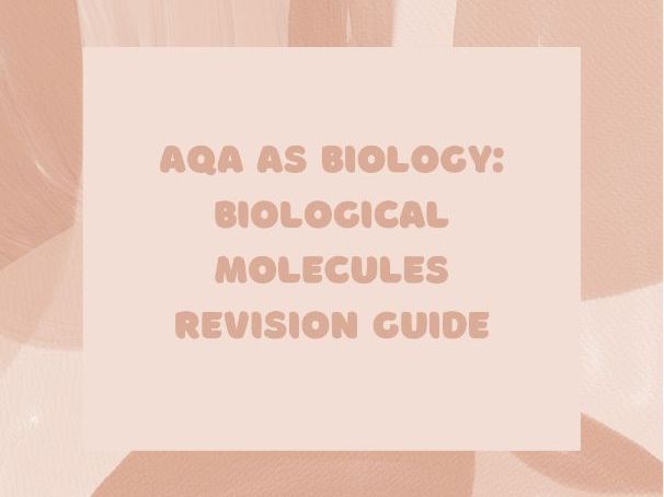 AQA AS Biology: Biological Molecules Revision Guide | Teaching Resources