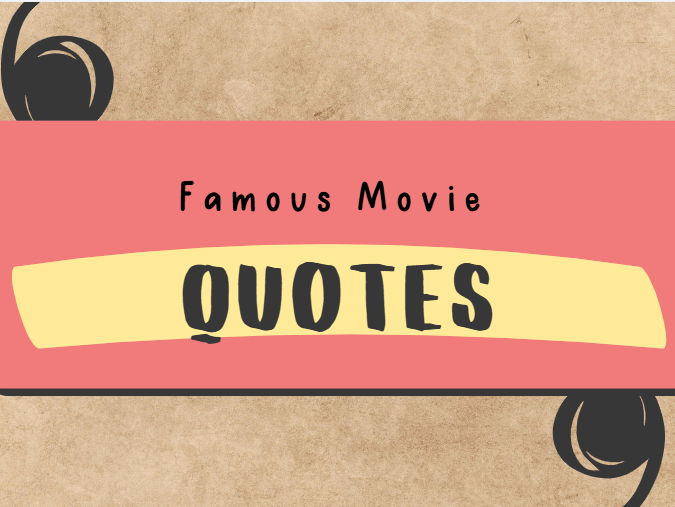 Famous Movie Quotes Quiz - 10 Questions