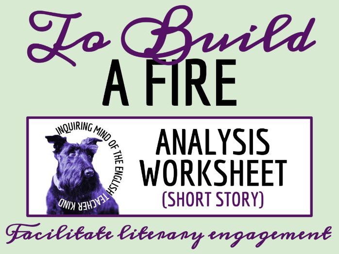 "To Build a Fire" by Jack London Close Reading Analysis Worksheet