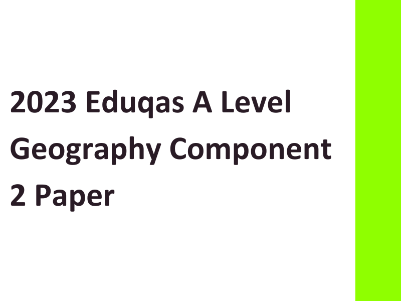 Eduqas A Level Geography Papers 2023 Teaching Resources