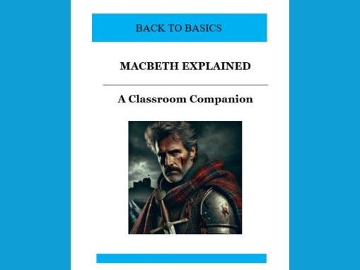 Macbeth Explained: A Classroom Companion
