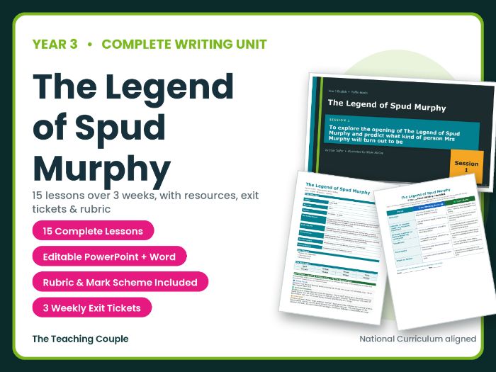 The Legend of Spud Murphy | Year 3 English Unit | 15 Complete Lessons + Resources + Mark Scheme