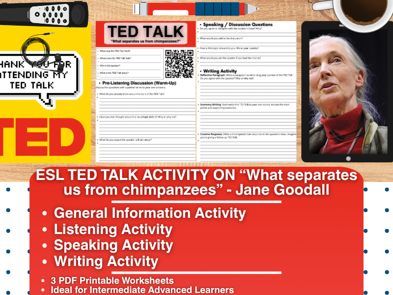 ESL TED Talk Activity - What separates us from chimpanzees - Jane Goodall