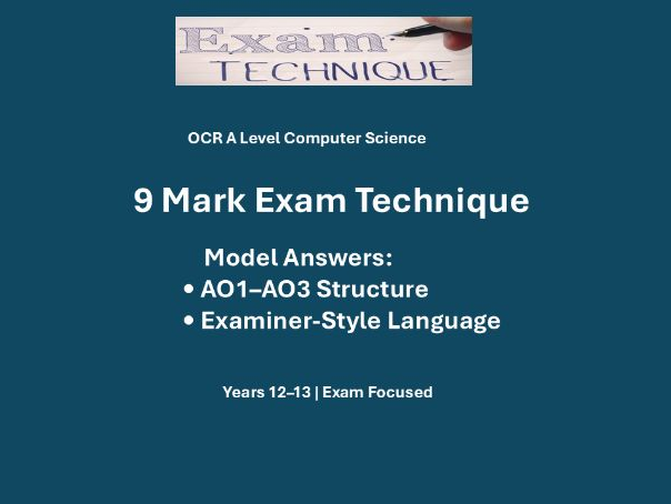 OCR A Level Computer Science – 9 Mark Exam Technique & Model Answers