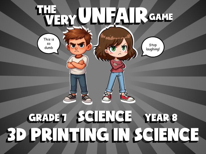 3D Printing in Science VERY UNFAIR GAME | No-Prep Year 8 Science Review Activity