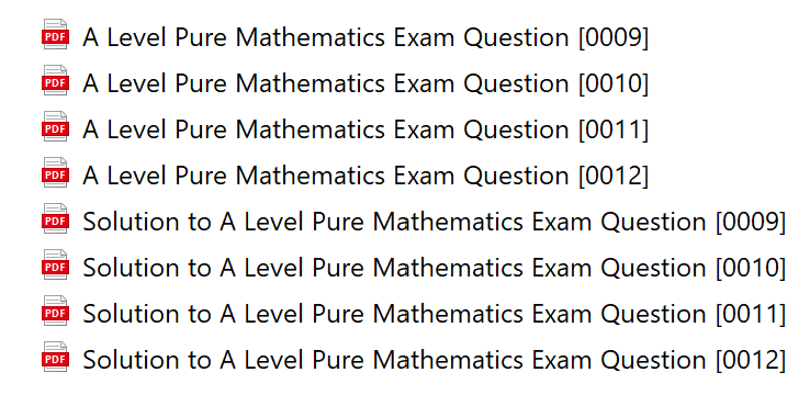 A Level Pure Maths Exam Questions and Solutions [0009] to [0012 ...